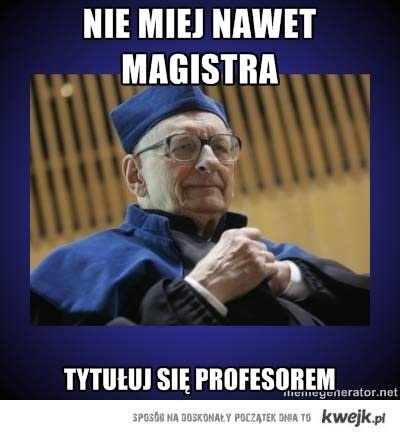 W internecie roi się od memów wyśmiewających rzekome podszywanie się Bartoszewskiego pod profesora. Powyżej jeden z przykładów z serwisu Kwejk.