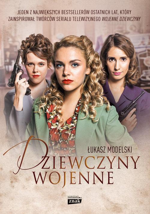 Historie kobiet walczących w szeregach Armii Krajowej przeczytasz w książce Łukasza Modelskiego pod tytułem "Dziewczyny wojenne" (Znak Horyzont 2017).