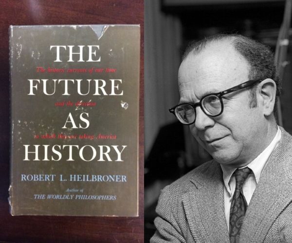 Robert Heilbroner i jedno z wydań "The Future as History".