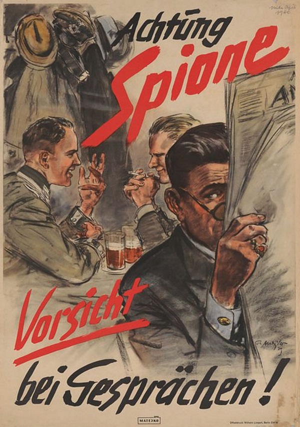 Wielka walka wojskowych agentur jest jednym z najbardziej pasjonujących elementów II wojny światowej. Kampanie informacyjne i propagandowe plakaty (jeden z nich, niemiecki, na ilustracji) były pierwszą strefą obronną przed wrogim wywiadem.