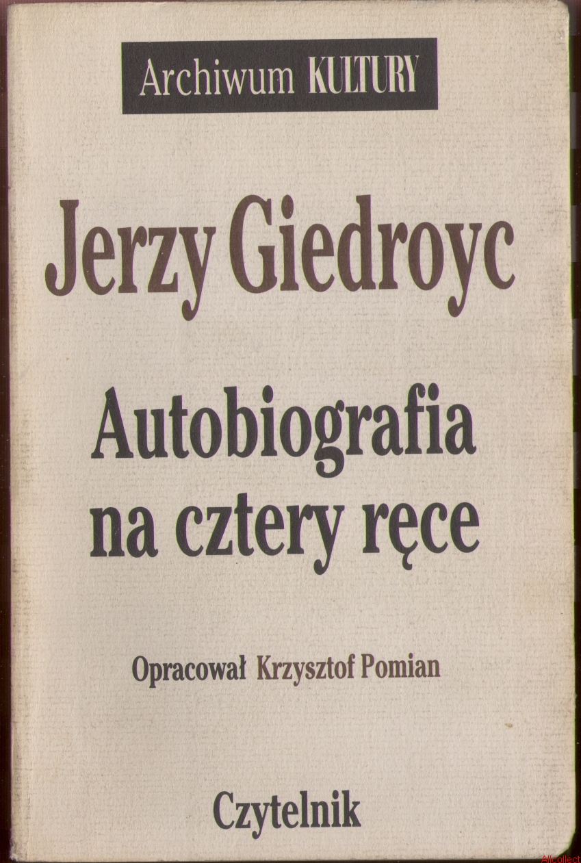 Artykuł powstał między innymi na podstawie książki Jerzego Giedroycia, zatytułowanej "Autobiografia na cztery ręce" (Czytelnik 1994).