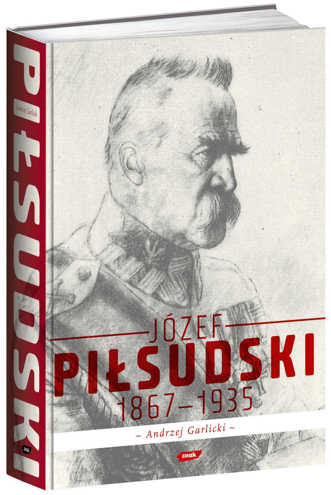 Tekst stanowi fragment książki Andrzeja Garlickiego "Józef Piłsudski 1867-1935".