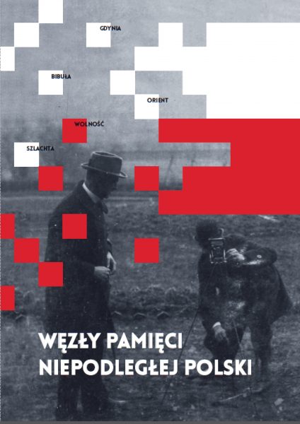 Tekst ukazał się pierwotnie w ramach monumentalnej pracy, porządkującej najważniejsze ze zjawisk i idei funkcjonujących w polskiej pamięci historycznej: Węzły pamięci niepodległej Polski.