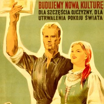 Budujemy nową kulturę - plakat propagandowy z okresu PRL (fot. domena publiczna)