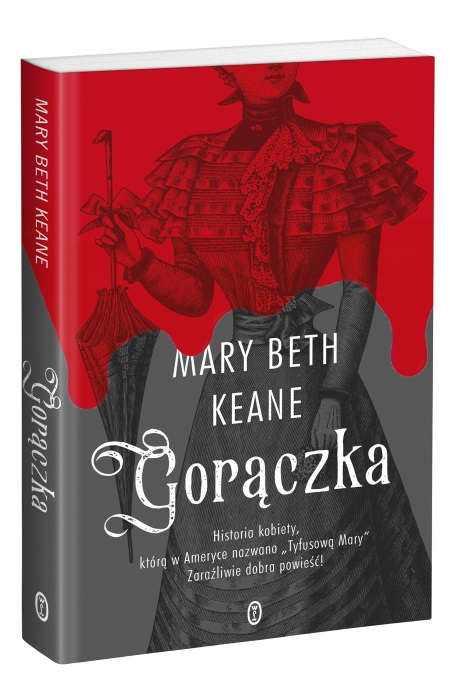 Historia Mary Malone zainspirowała Mary Beth Keane do napisania powieści "Gorączka", która właśnie ukazała się na polskim rynku nakładem Wydawnictwa Literackiego.