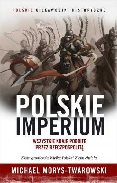 Dowiedz się więcej o podbojach Bolesława Chrobrego dzięki książce Michaela Morysa-Twarowskiego "Polskie imperium", która zostala wydana w serii Ciekawostek Historycznych. Dowiedz się więcej o podbojach Bolesława Chrobrego dzięki książce Michaela Morysa-Twarowskiego "Polskie imperium", która zostala wydana w serii Ciekawostek Historycznych.