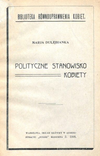 Strona tytułowa politycznego manifestu Marii Dulębianki pt. Polityczne stanowisko kobiety.