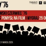 25 000 zł i szansa na film fabularny o Radomskim Czerwcu ’76